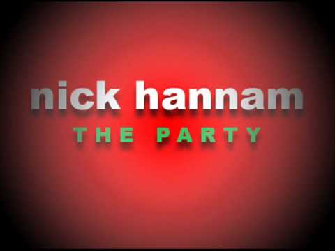 Nick Hannam - The Party (NEW 2010 HOUSE!)