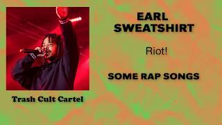 Earl Sweatshirt -  Riot!