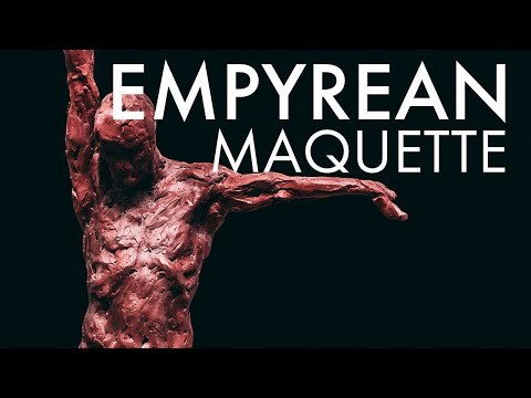 Sculpting Empyrean - Maquette