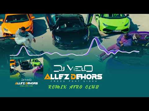 Dj Vielo X Fresh Feat Niska - Aller Dehors Remix Afro Club
