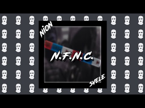 Nion x Svele - N.F.N.C. (Serbian/UK drill) [Official Audio]