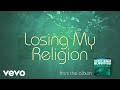 Hootie & The Blowfish - Losing My Religion (Official Audio Video)