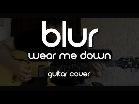 Wear Me Down - Blur
