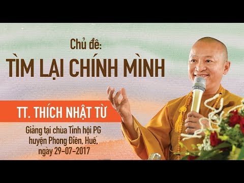 Tìm lại chính mình - TT. Thích Nhật Từ 