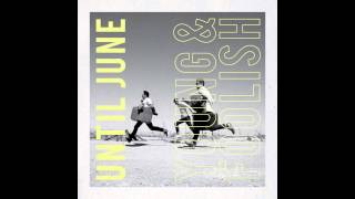 Until June - Slip Away