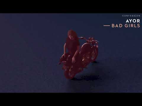 AYOR - Bad Girls