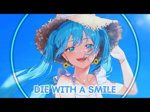Nightcore - Die with a smile - Lyrics