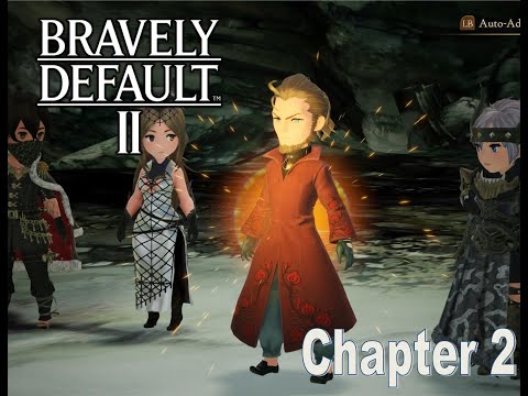 Bravely Default II Chapter 2 Gameplay Walkthrough