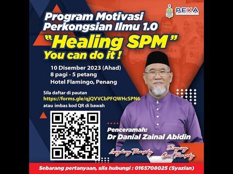 Program Motivasi Perkongsian Ilmu 1.0: 'Healing SPM' You Can Do It! | Dato' Dr. Danial Zainal Abidin