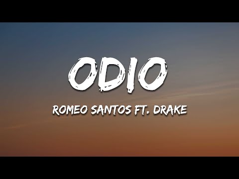 Romeo Santos - Odio (Letra/Lyrics) ft. Drake