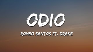 Romeo Santos - Odio (Letra/Lyrics) ft. Drake