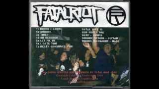 FATAL RIOT-Drugs I Adore-Suicide-Let Me Be-Death Consumes You