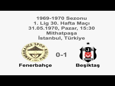 Fenerbahçe 0-1 Beşiktaş 31.05.1970 - 1969-1970 Turkish 1st League Matchday 30