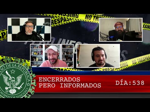 ENCERRADOS PERO INFORMADOS DÍA: 538 - EL PULSO DE LA REPÚBLICA