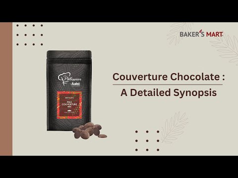Couverture Dark Chocolate - Detailed Guide - Baker's Mart