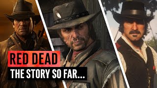 Red Dead | The Story So Far... Everything You Need To Know Before Red Dead Redemption 2