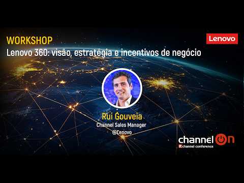 “Lenovo 360: Visão, Estratégia e Incentivos de Negócio” | Workshop Lenovo | Channel ON 2026