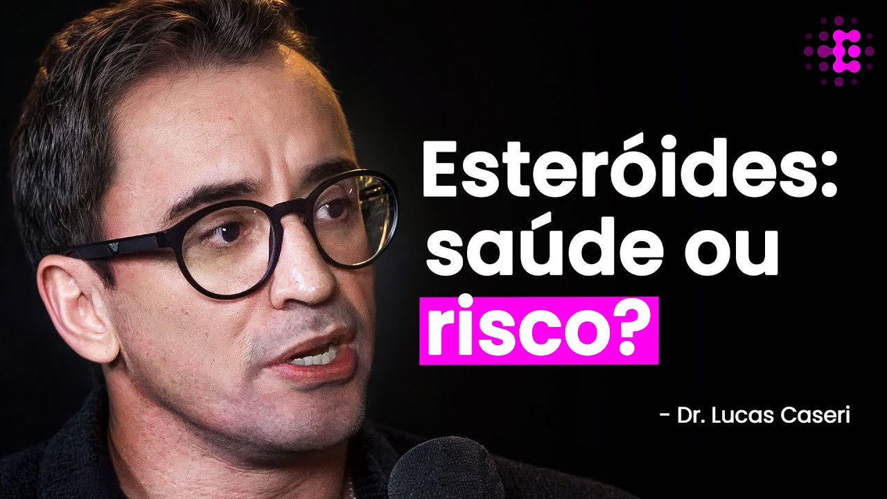 A Ciência Por Trás dos Esteróides: Mitos e Verdades - Dr. Lucas Caseri