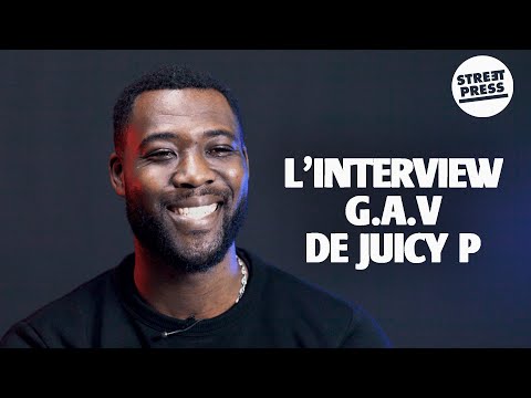 L'interview G.A.V de Juicy P