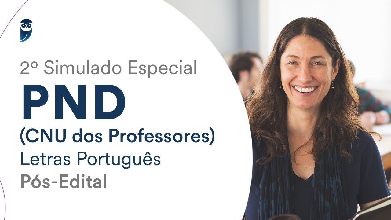 2º Simulado Especial PND (CNU dos Professores) – Cargo: Letras Português - Pós-Edital - Correção