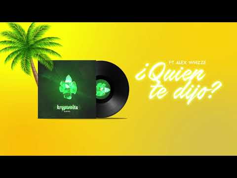 Austro Feat Whizze - ¿Quien Te Dijo? (Prod. César Prestige) #kryptonita