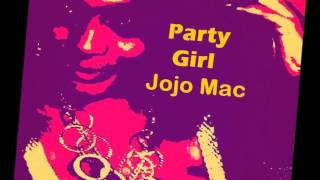 PARTY GIRL  --  JOJO MAC