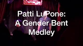 Patti LuPone: A Gender Bent Medley
