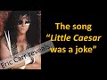 Eric Carr reveals: The song “Little Caesar was a joke”
