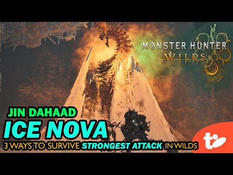 Jin Dahaad Ice Nova: 3 Ways to Survive the Strongest Attack in Monster Hunter Wilds