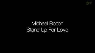 Michael Bolton - Stand Up For Love [Lyrics]