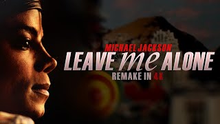 Michael Jackson - Leave Me Alone (4K Remastered)