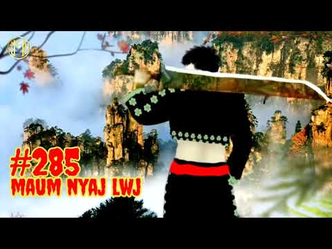 Maum nyaj lwj part 285