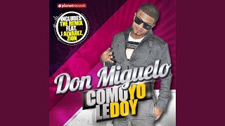 Como Yo Le Doy (feat. Zion, J Alvarez) (Remix)