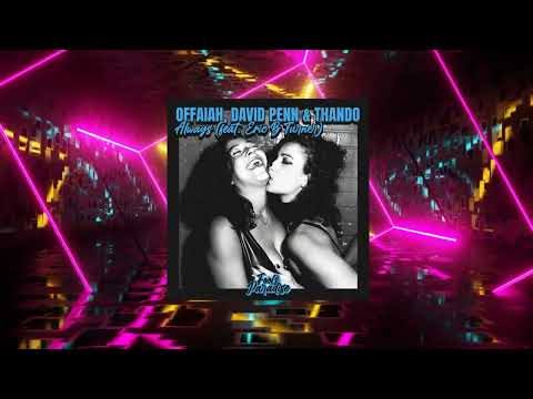OFFAIAH, David Penn, Thando feat. Eric B Turner - Always (Extended Mix) (Fool's Paradise)