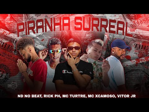 RICK PH, DJ XCAMOSO, VITOR JR E MC TURTRE - PlRANHA SURREAL - REMIX BREGA FUNK