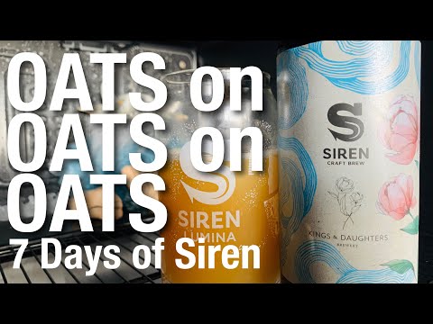Oats on Oats on Oats - Siren Brewing | DIPA Craft Beer Review
