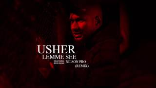 Usher - Lemme See (feat. Rick Ross) (Nilson Pro Remix) Kizomba Remix