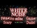 White Noise w/The Group