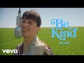 Zak Abel - Be Kind (Official Video)