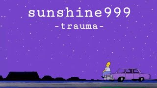 Sunshine999-trauma(official music/lyrics) @Jammybeatz #999wrld #emorap @sunshinemagar999