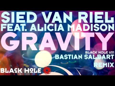 Sied van Riel feat. Alicia Madison - Gravity (Bastian Salbart Remix) [Black Hole Recordings]