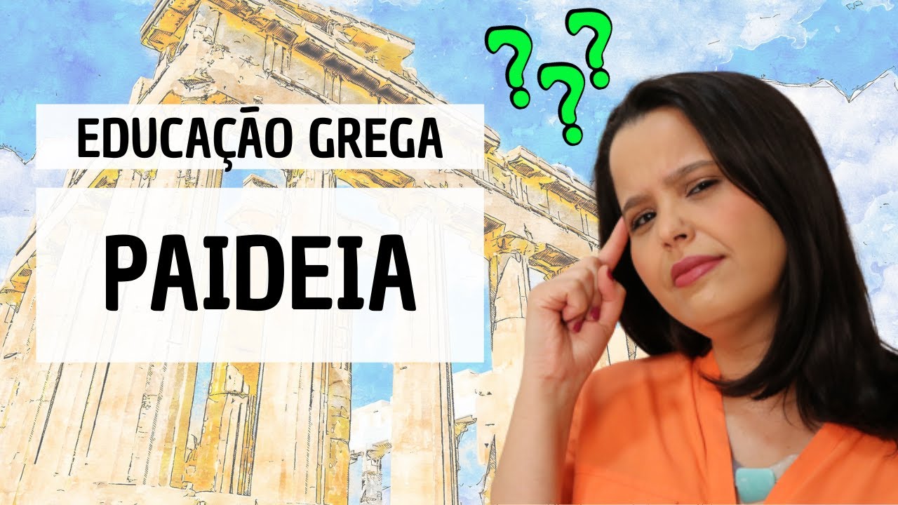 EDUCAÇÃO NA GRÉCIA ANTIGA Paideia | História da Educação 3