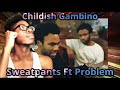 Childish Gambino - Sweatpants (Official Music Video) ft. Problem (Reaction)