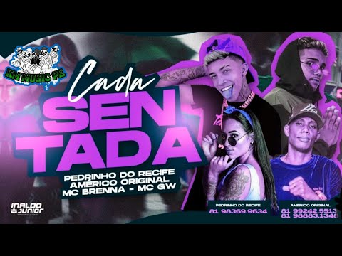 CADA SENTADA - Américo Original, Pedrinho Do Recife, MC Brenna e MC GW ( Brega Funk ) 2020