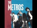The Metros - take it or leave it