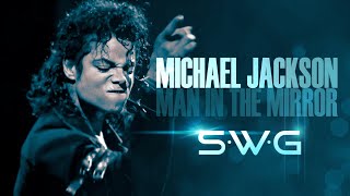 MICHAEL JACKSON - MAN IN THE MIRROR (SWG Extended Mix) High Quality