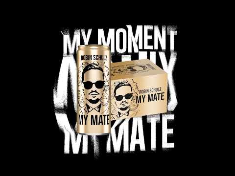 Robin Schulz x My Mate