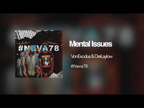 Mental Issues (audio) - DreLaylow & VonExodus