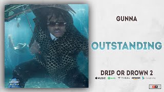 Gunna - Outstanding (Drip or Drown 2)