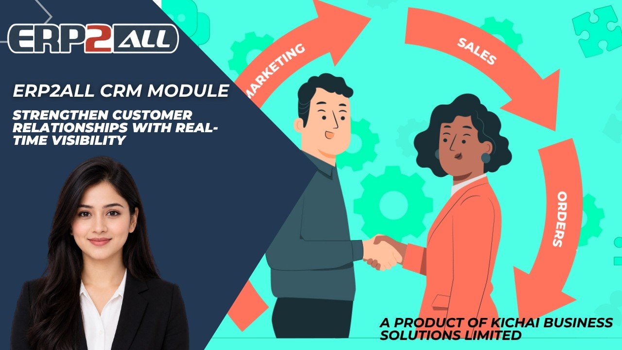 ERP2ALL CRM Module | Strengthen Customer Relationships with Real-Time Visibility